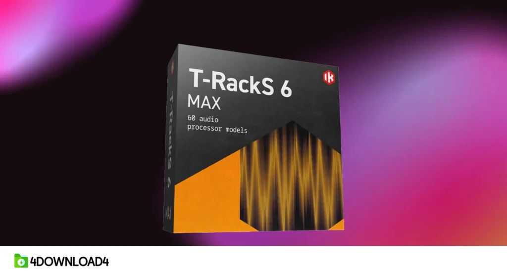 IK Multimedia – T-RackS 6 MAX 6.0.2 for Windows